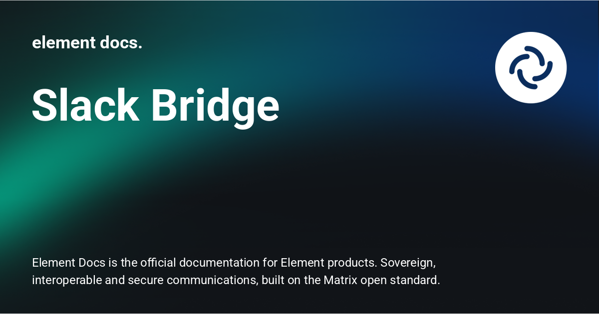 Slack Bridge - element docs.
