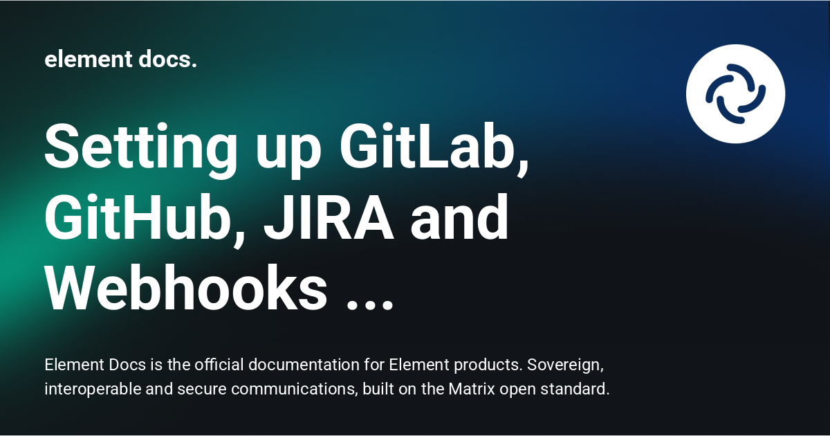 Setting up GitLab, GitHub, JIRA and Webhooks Integrations With the ...
