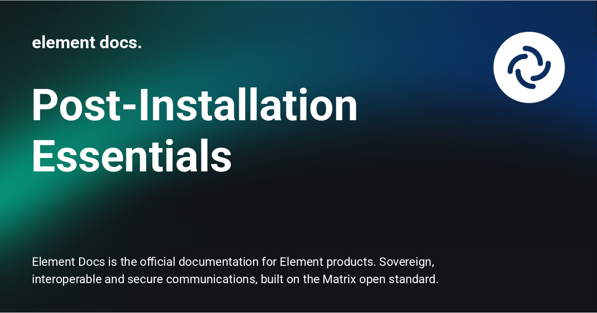 Post-Installation Essentials - element docs.