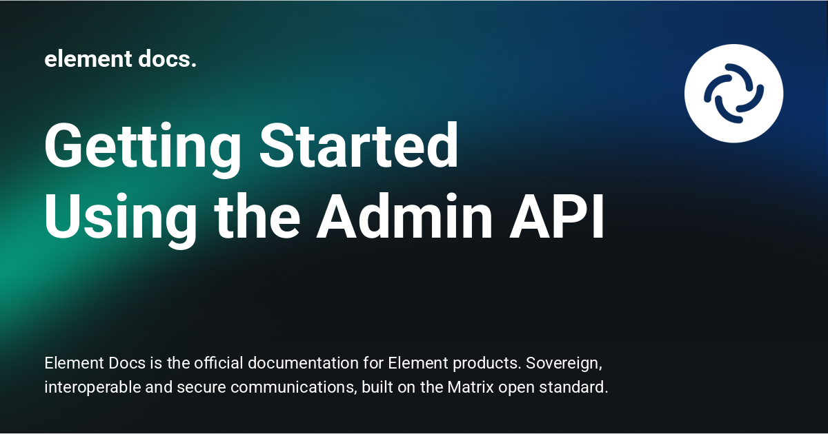 Getting Started Using the Admin API - element docs.
